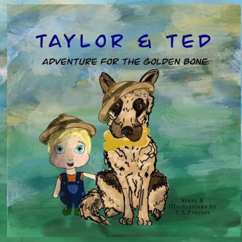Taylor & Ted: The Adventure Of The Golden Bone