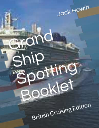Grand Ship Spotting Booklet: British Cruising Edition