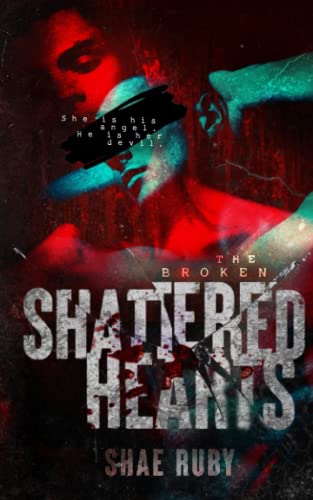 Shattered Hearts (The Broken)