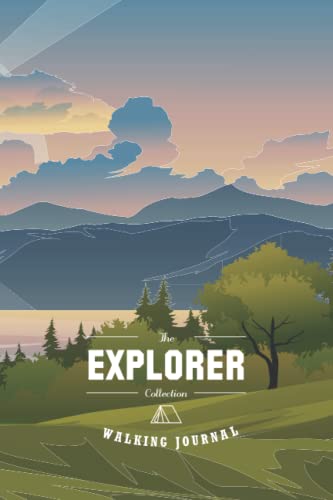 Walking Journal: 100 Page Walking and Hiking Log Book. Hiking Gear and Accessories. the Perfect Hiking Gift for Any Hill Walker or Rambler