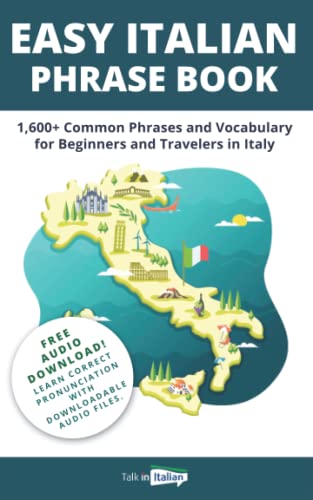 Easy Italian Phrase Book: 1,600+ Common Phrases and Vocabulary for Beginners and Travelers in Italy