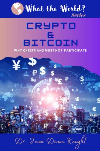Crypto and Bitcoin : Why Christians Must Not Participate