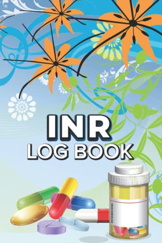 INR Log book: My INR Book, Anticoagulant Therapy Record Book..