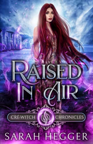 Raised In Air (Cré-Witch Chronicles)