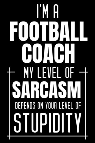 Football Coach Gifts: A Novelty Blank Lined Journal To Write In, Diary Paper Notebook, Appreciation Thank You Gift Idea For Football Coach