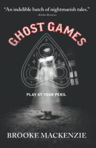 Ghost Games: Play At Your Peril