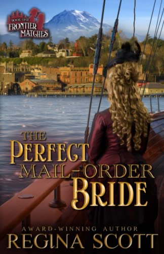 The Perfect Mail-Order Bride: A sweet, clean Western romance (Frontier Matches)