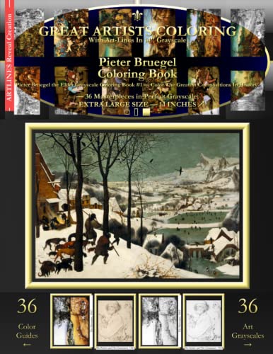 Pieter Bruegel Coloring Book: Pieter Bruegel the Elder Grayscale Coloring Book #1 - Color The Greatest Compositions In History