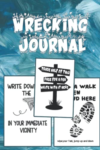 Wrecking Journal: Creative, Stress Relief And Anxiety Book with Funny and Challenging Tasks to Complete for adults, teens and kids, enjoy now with this amazing book