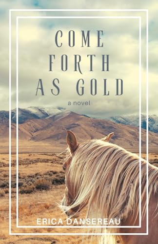 Come Forth As Gold