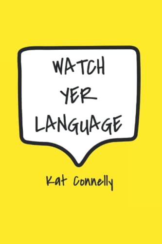 Watch Yer Language
