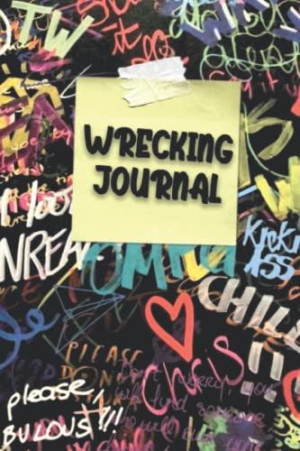 Wrecking Journal: Creative, Stress Relief And Anxiety Book with Funny and Challenging Tasks to Complete, Diary for all ages