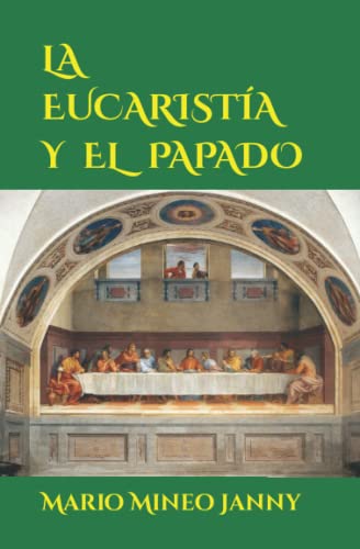 LA EUCARISTÍA Y EL PAPADO (VOCE)