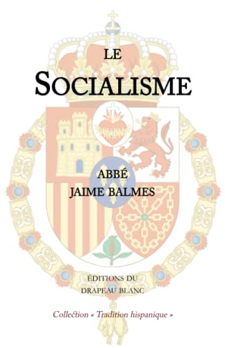 Le Socialisme (Tradition hispanique) (French Edition)