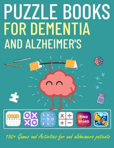 puzzle book for dementia and alzheimer's patients: 150+ Games and Activities for and alzheimers patients Includes Word Search, Word Scramble, Crossword, Math, Maze And More!