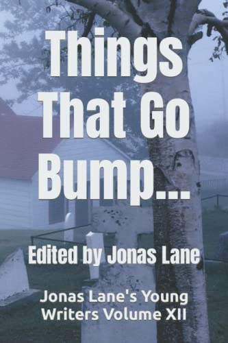 Things That Go Bump...: Edited by Jonas Lane
