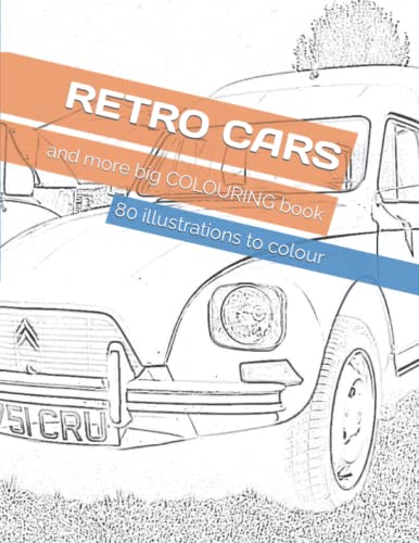 Retro Cars Colouring: Lots of cars and more!
