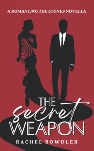 The Secret Weapon: A romantic suspense novella (Romancing the Stones)