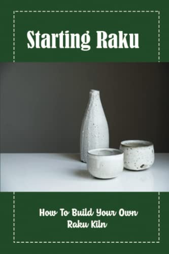 Starting Raku: How To Build Your Own Raku Kiln
