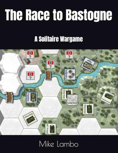 The Race to Bastogne: A Solitaire Wargame (Mike Lambo Games)