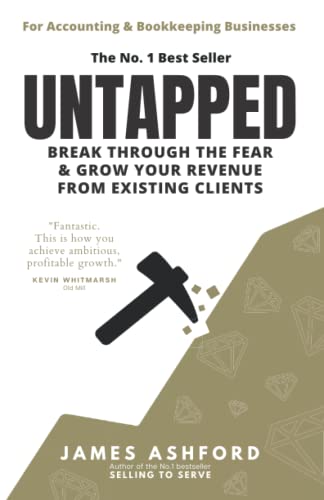 Untapped : Break Through the Fear and Grow Your Revenue from Existing Clients