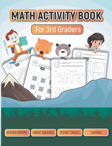 Math Activity Book For 3rd Graders: Educational & Challenging Activities. Including Addition Boxes, Across Downs, Sudoku and Magic Squares