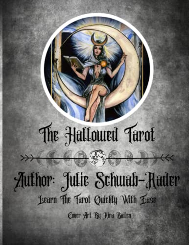 The Hallowed Tarot: Connect With The Tarot Spiritually With Ease