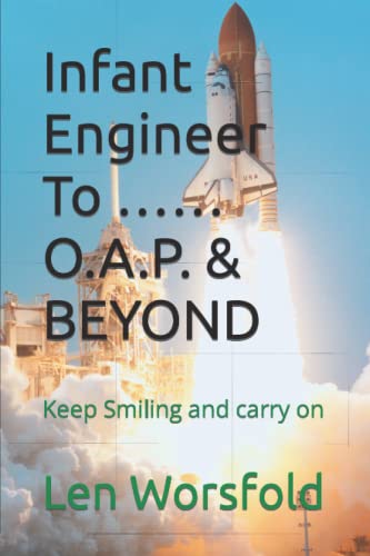 Infant Engineer To ……O.A.P. & BEYOND: Keep Smiling and carry on