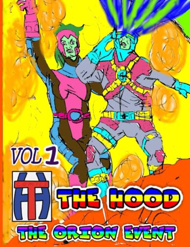 The Hood Volume 1: Orion Event