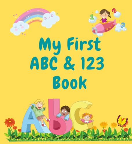 First ABC and 123 Book with Premium Coloured Pages and Pictures : Great for Introducing Alphabets and Numbers to Kids with Fun Pictures