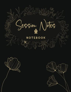 Session Notes Notebook for Therapist Counselors Coaches and Social Worker, Customized Log Book to Record Client Problems, Progress, Plans for Psychotherapists Flower Cover Design