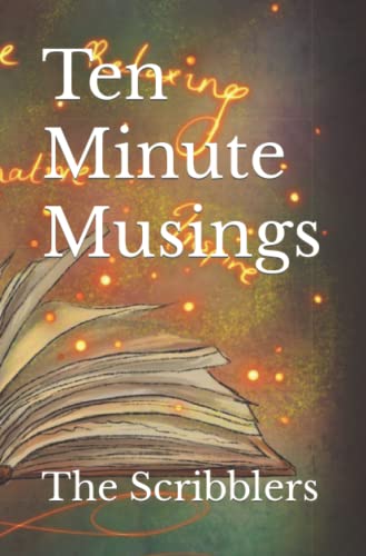 Ten Minute Musings