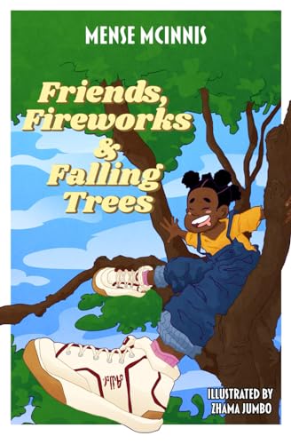 Fireworks, Friends and Falling Trees