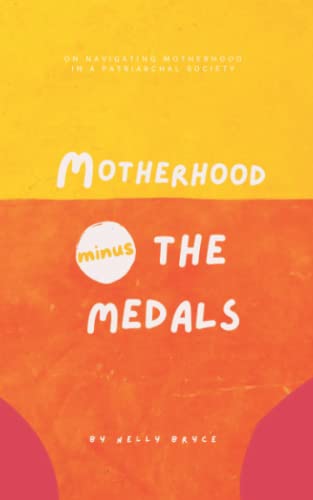 Motherhood Minus the Medals