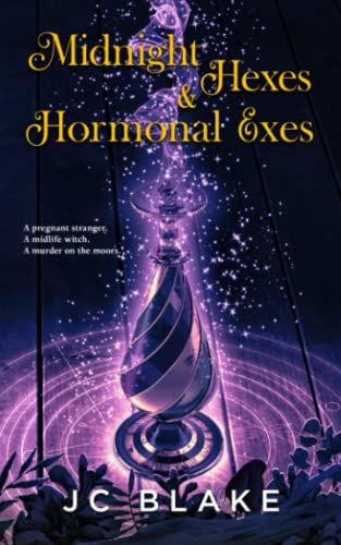 Midnight Hexes and Hormonal Exes : A Paranormal Women's Fiction Mystery