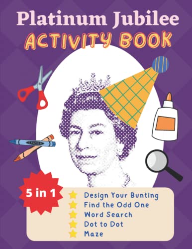 Platinum Jubilee Activity Book for 4-8 Years Old: 5 in 1 Activity Book for Kids (Bunting, Maze, Word Search, Spot the Difference, Dot to Dot)