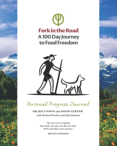 Fork in the Road - A 100 Day Journey to Food Freedom Personal Progress Journal