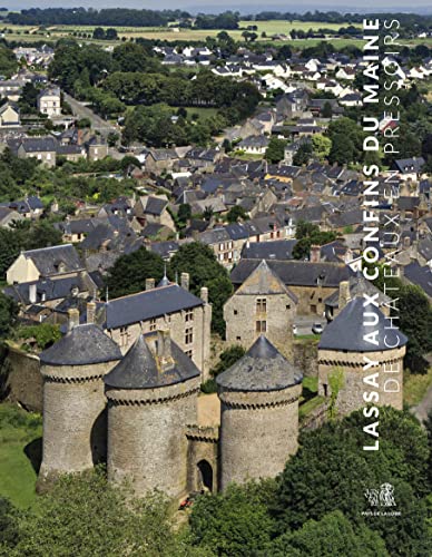 Lassay aux confins du Maine: De châteaux en pressoirs