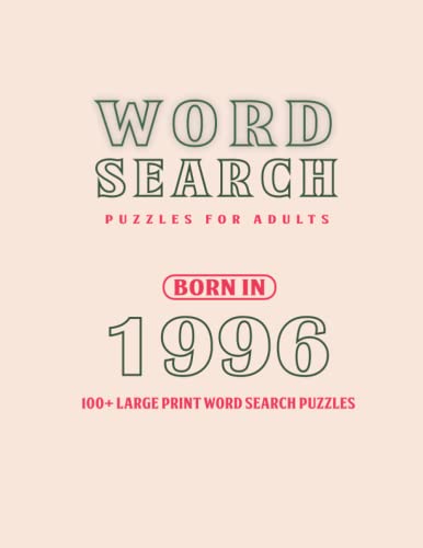 Word Search: Born In 1996: Word Search Puzzles For Adults And Seniors