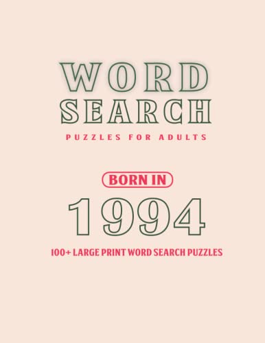 Word Search: Born In 1994: Word Search Puzzles For Adults And Seniors