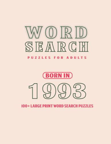 Word Search: Born In 1993: Word Search Puzzles For Adults And Seniors