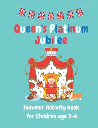 Queen's Platinum Jubilee Souvenir Activity Book for Children age 3-6: Full colour Fun! Lots of activities for kids to celebrate the Jubilee