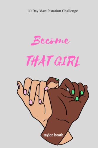 Become THAT GIRL: 30 Day Manifestation Challenge
