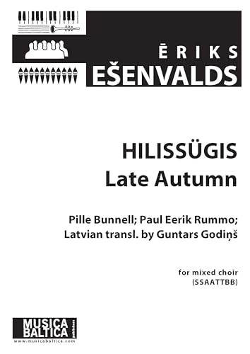 Hilissügis Late Autumn: Choral Octavo (Music Baltica)