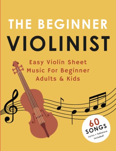 Beginner Violinist: Easy Violin Sheet Music for Beginner Adults and Kids
