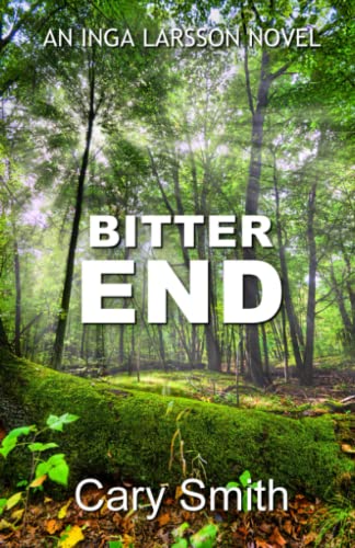 Bitter End (An Inga Larsson Novel)