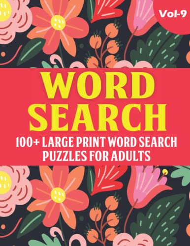 Word Search Puzzles For Adults 9: Large Print Puzzle Book For Adults And Seniors | 100+ Puzzles For Adults