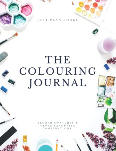 Colouring Journal : Colour Swatch Book - Test and Record Blends, Backgrounds, Palettes and Special Effects, Charts to Track Supplies and Work in Progress