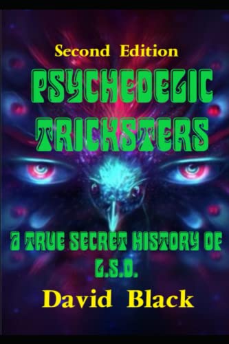 Psychedelic Tricksters: A New Secret History of LSD (2nd Edition) (Psychedelic History)