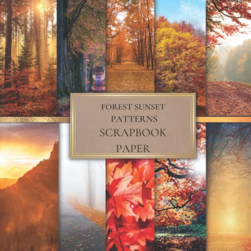 Forest Sunset Patterns Scrapbook Paper: Colorful Scrapbooking Paper for Origami, Gift Wrapping, Junk Journaling, Card Making, Invitation Card Making ETC. SIZE (8.5X8.5). 20 Double-Sided Pages